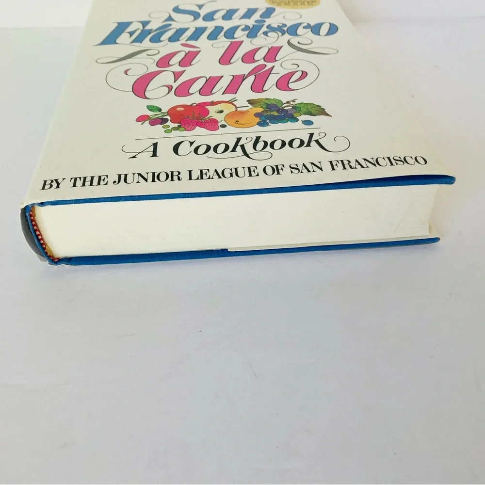 San Francisco A La Carte A Cookbook By The Junior League Of San Francisco